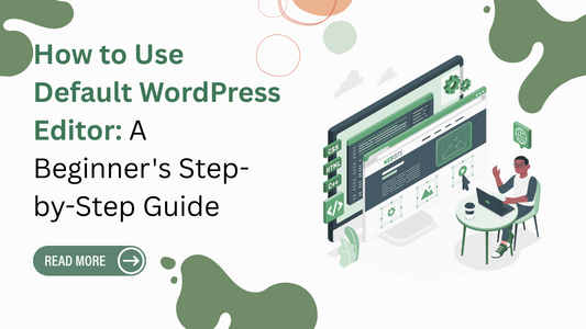 How to Use Default WordPress Editor