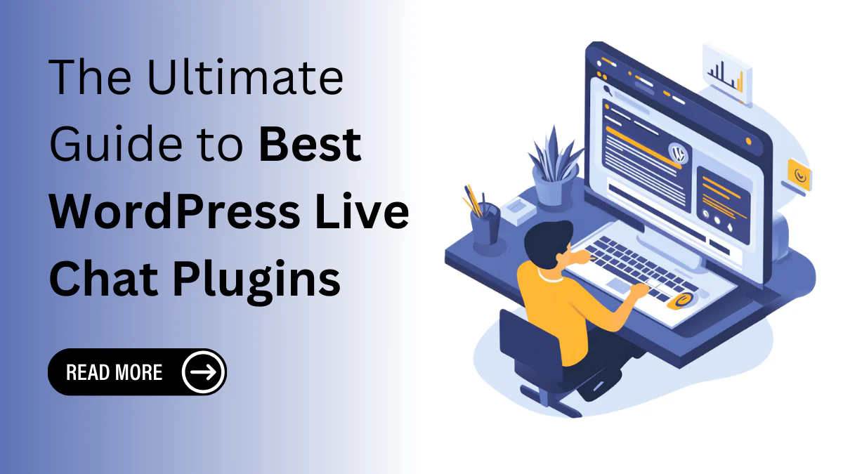 The Ultimate Guide to Best WordPress Live Chat Plugins