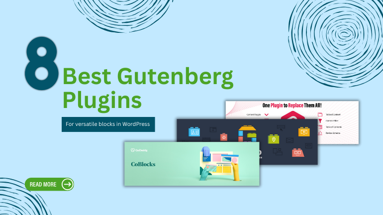8 Best Gutenberg Plugins for versatile blocks in WordPress.