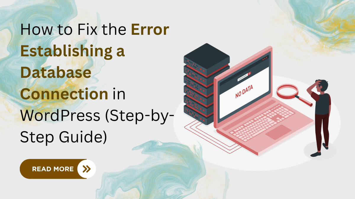How to Fix the Error Establishing a Database Connection in WordPress