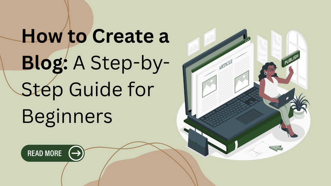Create A Personal Blog How to Create a Blog: A Step-by-Step Guide for Beginners