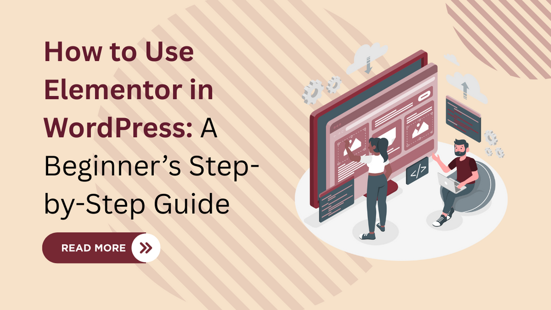 Elementor Process Steps How to Use Elementor in WordPress: A Beginner’s Step-by-Step Guide
