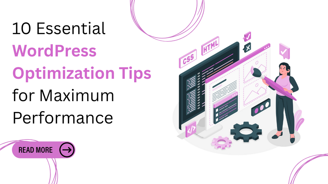 10 Essential WordPress Optimization Tips for Maximum Performance