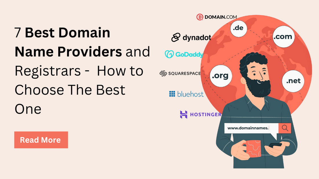 7 Best Domain Name Providers and Registrars -  How to Choose The Best One